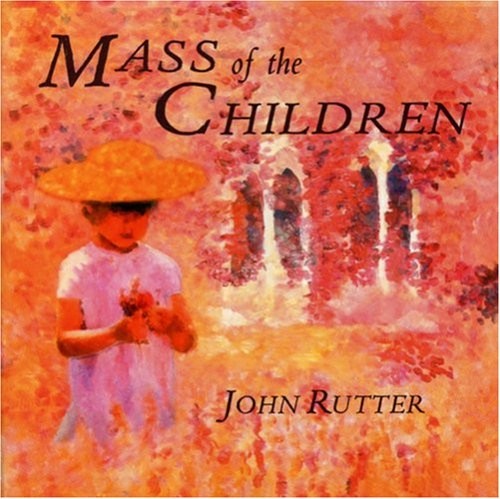 The Mass of the Childrens<br>J.Rutter